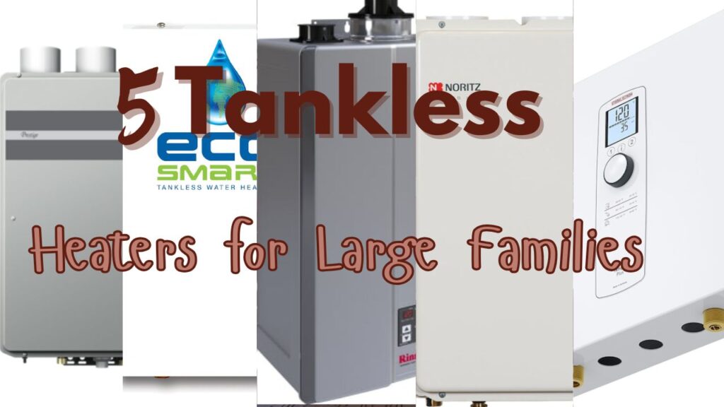 Top 5 Tankless Water Heaters